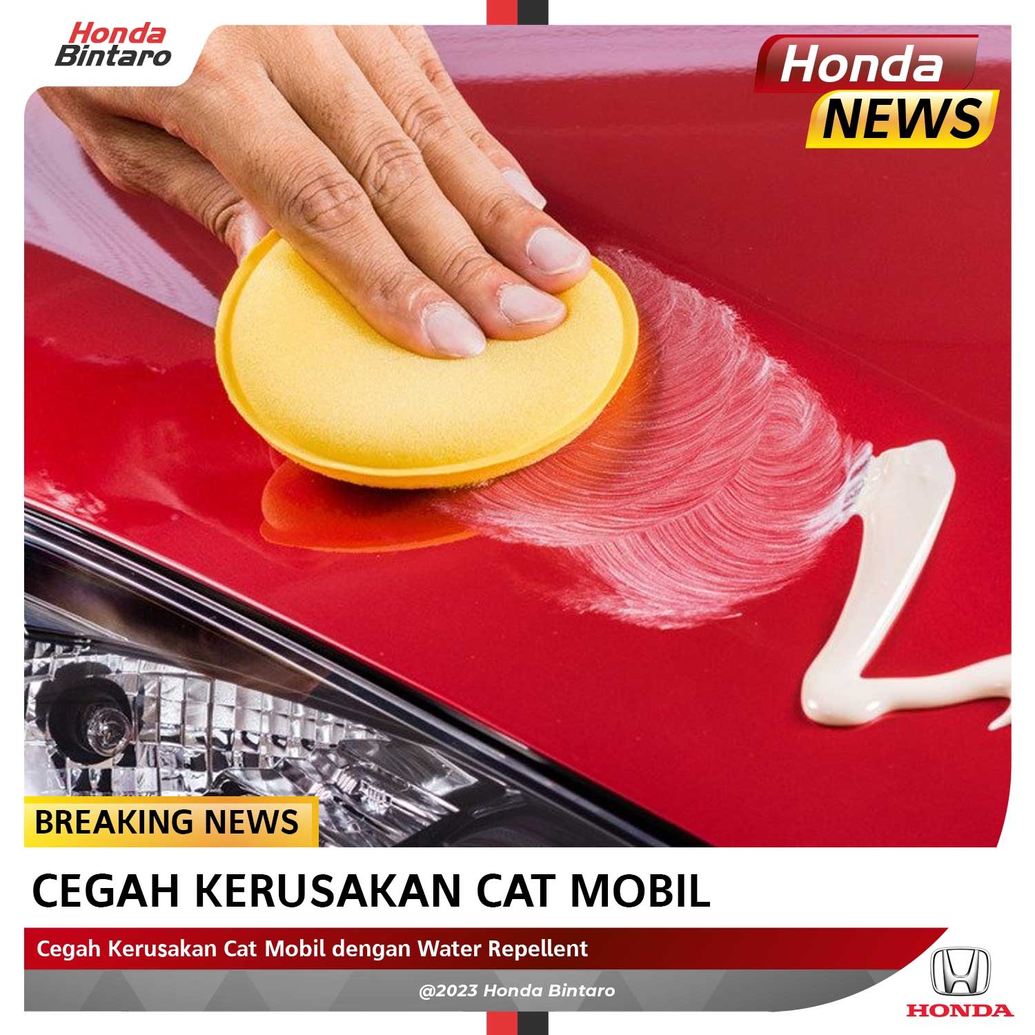 Cegah Kerusakan Cat Mobil dengan Water Repellent Honda Bintaro