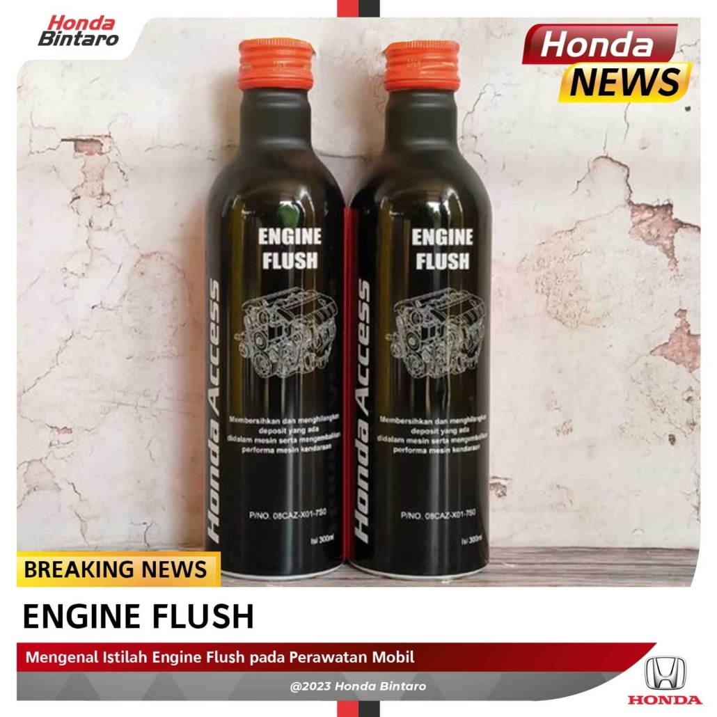 Mengenal Istilah Engine Flush pada Perawatan Mobil Honda Bintaro