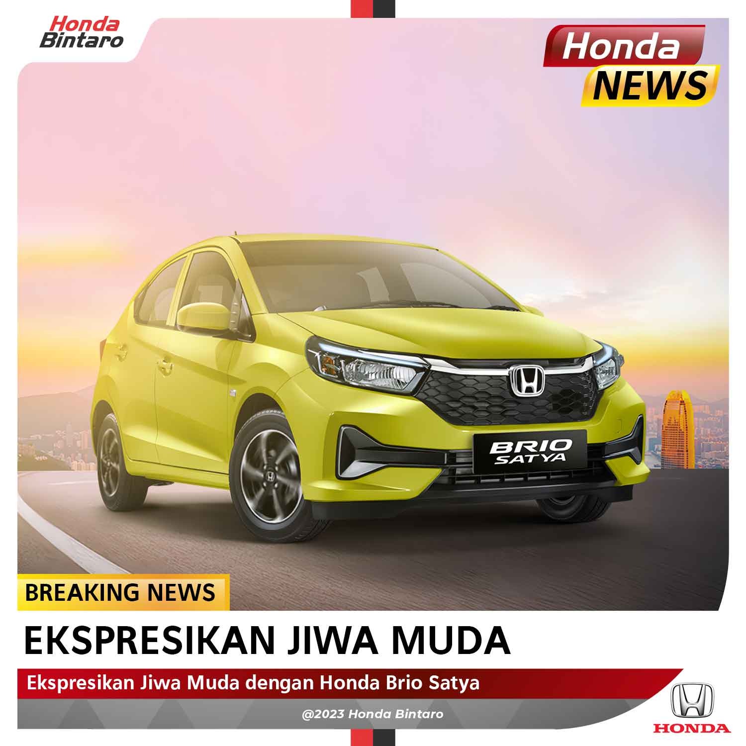 Ekspresikan Jiwa Muda dengan Honda Brio Satya