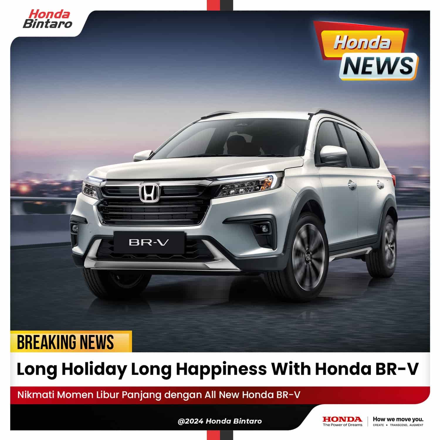 Long Holiday Long Happiness With Honda BR-V Long Holiday Long Happiness With Honda BR-V