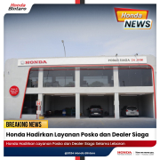 Honda Hadirkan Layanan Posko dan Dealer Siaga Honda Hadirkan Layanan Posko dan Dealer Siaga