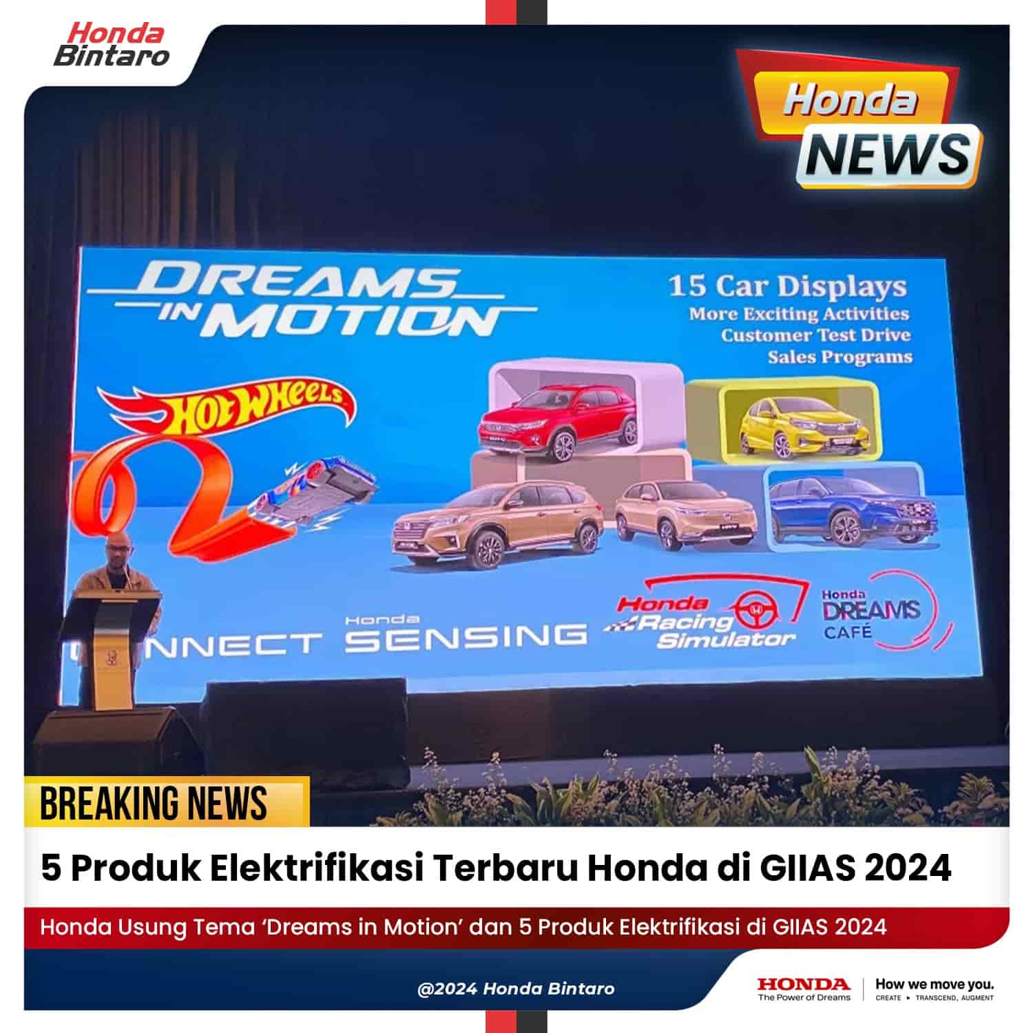 Honda Usung Tema ‘Dreams in Motion’ dan 5 Produk Elektrifikasi di GIIAS 2024 https://www.honda-bintaro.com/promo-juni-terbaik-sangat-terbatas-hanya-di-honda-bintaro/