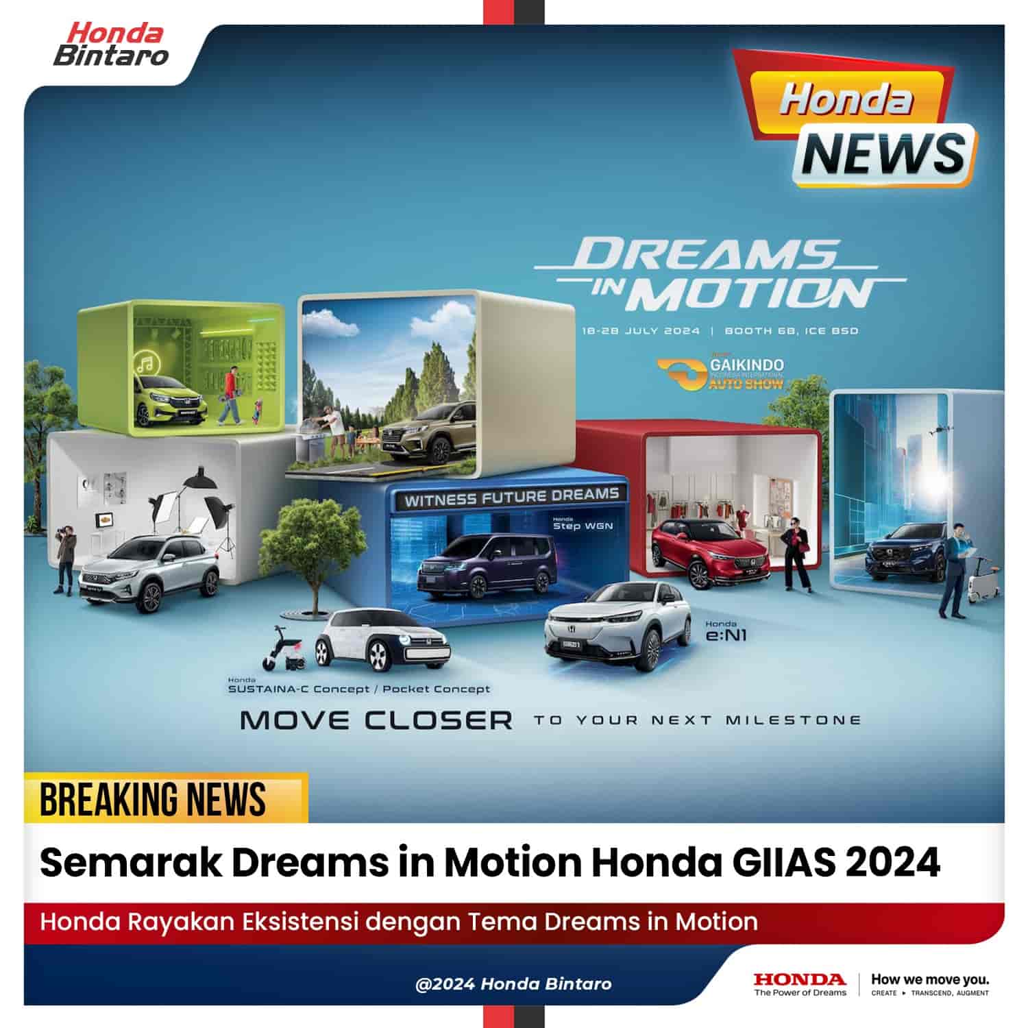 Honda Rayakan Eksistensi Bersama Konsumennya Melalui Tema “Dreams in Motion” Honda Rayakan Eksistensi Melaui Tema “Dreams in Motion”