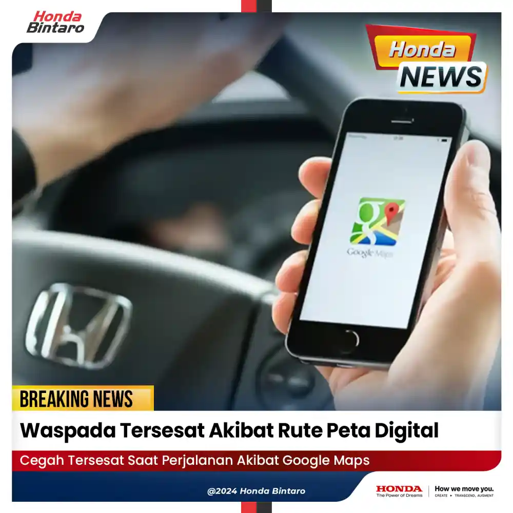 Waspada Tersesat Akibat Rute Peta Digital