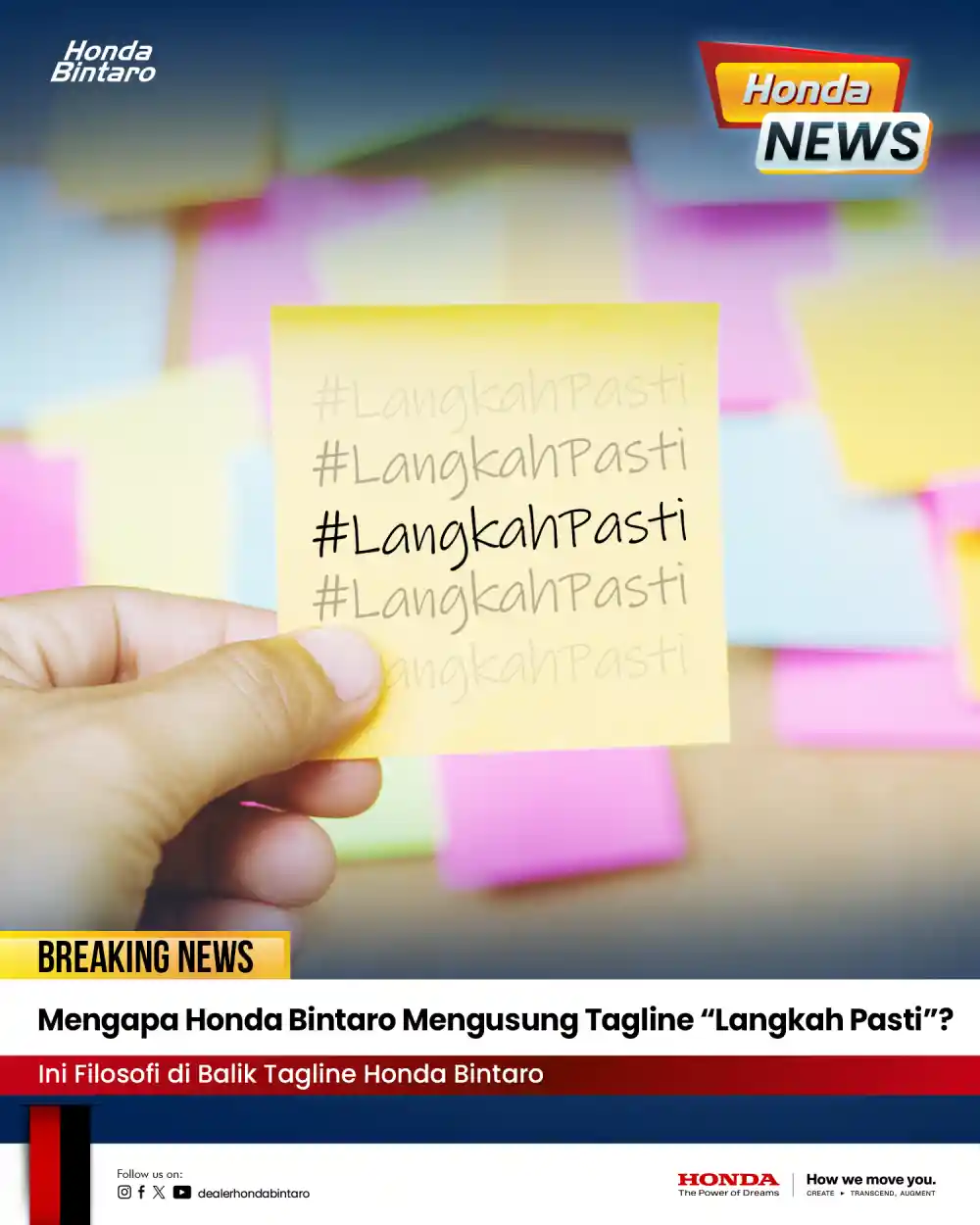 Mengapa Honda Bintaro Mengusung Tagline “Langkah Pasti” Mengapa Honda Bintaro Mengusung Tagline “Langkah Pasti”