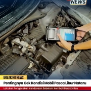 Pentingnya Cek Kondisi Mobil Pasca Libur Nataru Pentingnya Cek Kondisi Mobil Pasca Libur Nataru