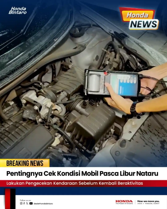 Pentingnya Cek Kondisi Mobil Pasca Libur Nataru