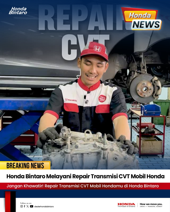 Honda Bintaro Melayani Repair Transmisi CVT Mobil Honda Honda Bintaro Melayani Repair Transmisi CVT Mobil Honda