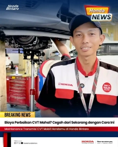 Biaya Perbaikan CVT Mahal Cegah dari Sekarang dengan Cara Ini