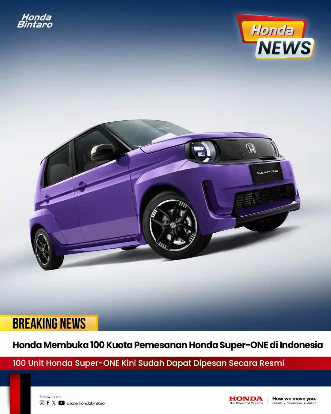 Honda Super-ONE hanya tersedia 100 di Indonesia, kini bisa dipesan langsung di dealer Honda Bintaro. Dapatkan penawaraan terbaiknya sekarang!