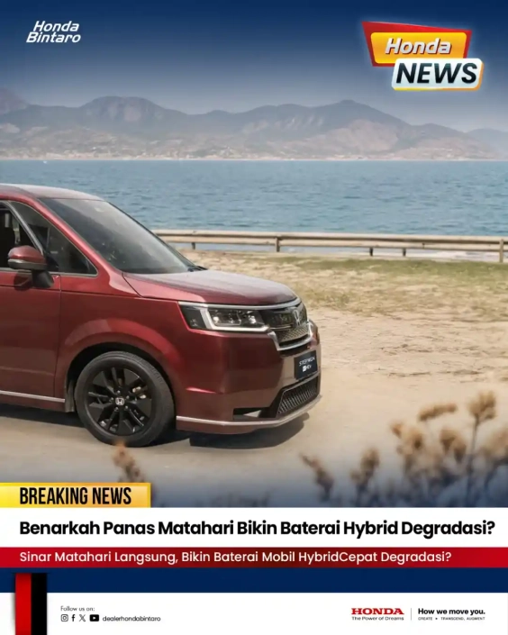 Benarkah Panas Matahari Bikin Baterai Hybrid Degradasi Benarkah Panas Matahari Bikin Baterai Hybrid Degradasi?