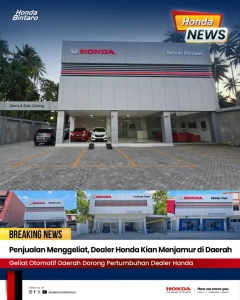 Penjualan Menggeliat! Dealer Honda Kian Menjamur di Daerah